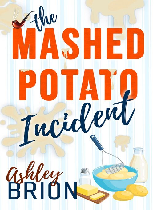 Title details for The Mashed Potato Incident by Ashley Bríon - Available